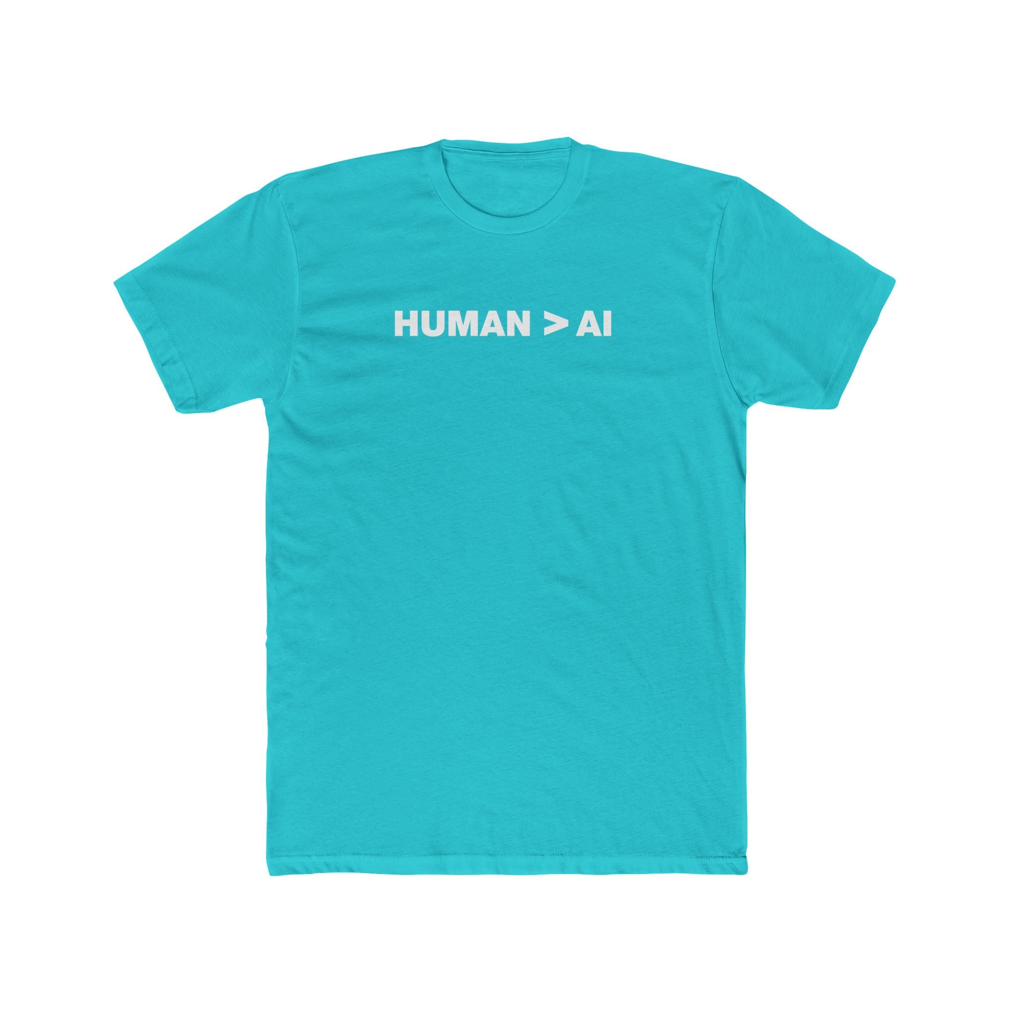 Human Is Greater Than AI | Fitted Cotton T-Shirt