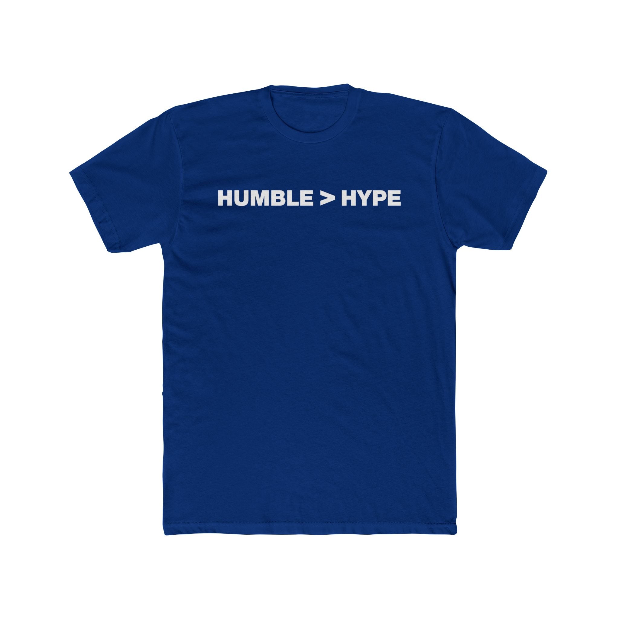 Humble Is Greater Than Hype | Fitted Cotton T-Shirt