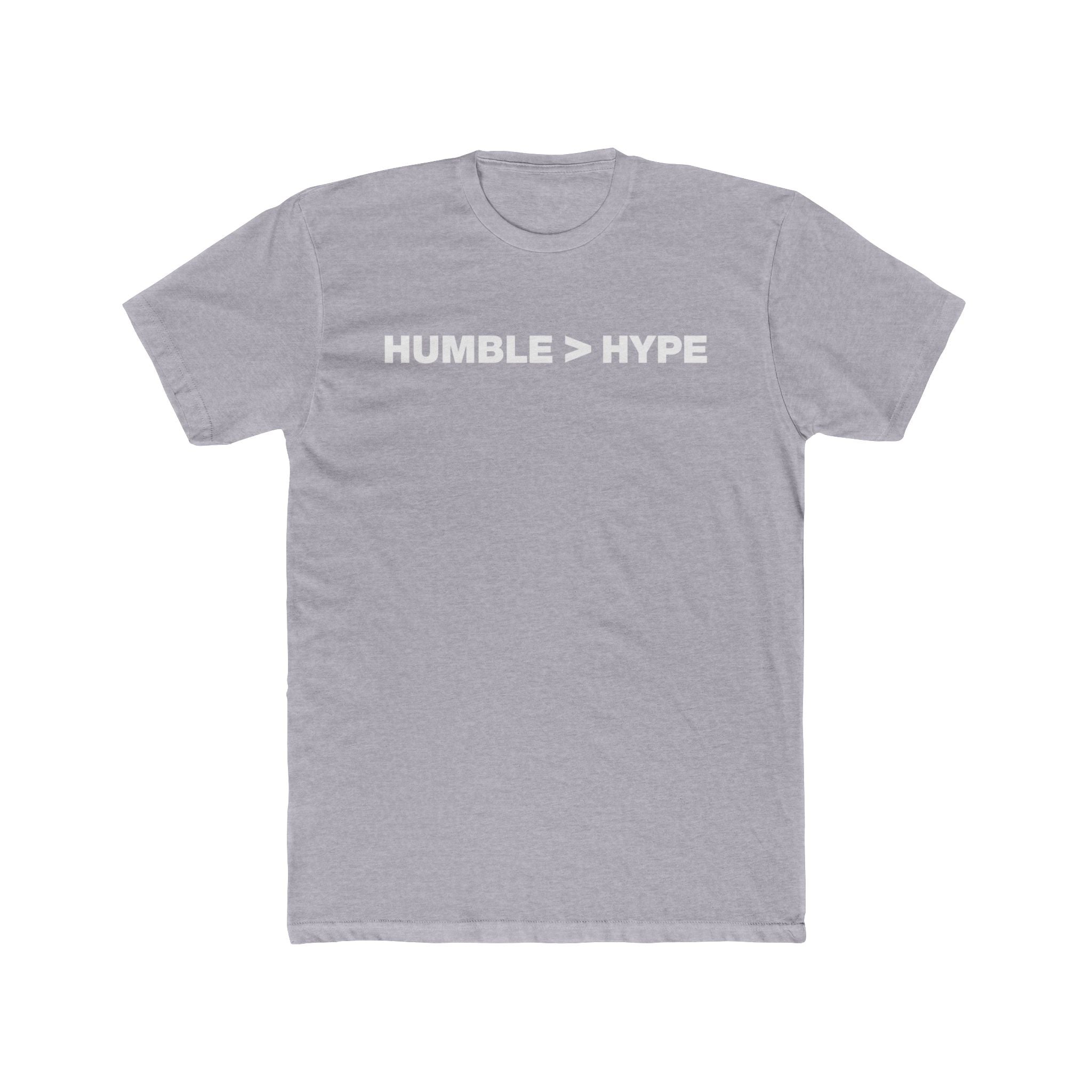 Humble Is Greater Than Hype | Fitted Cotton T-Shirt