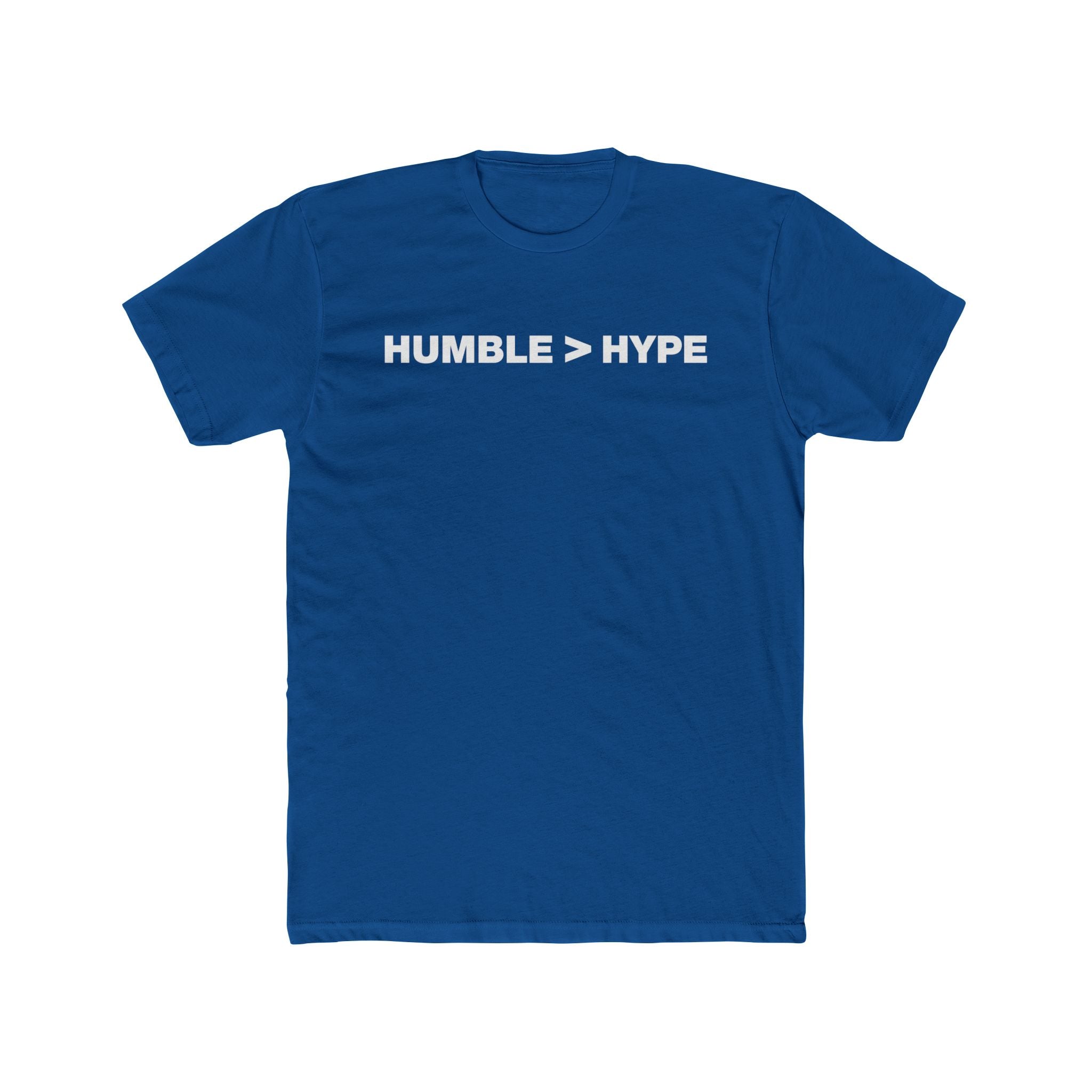 Humble Is Greater Than Hype | Fitted Cotton T-Shirt