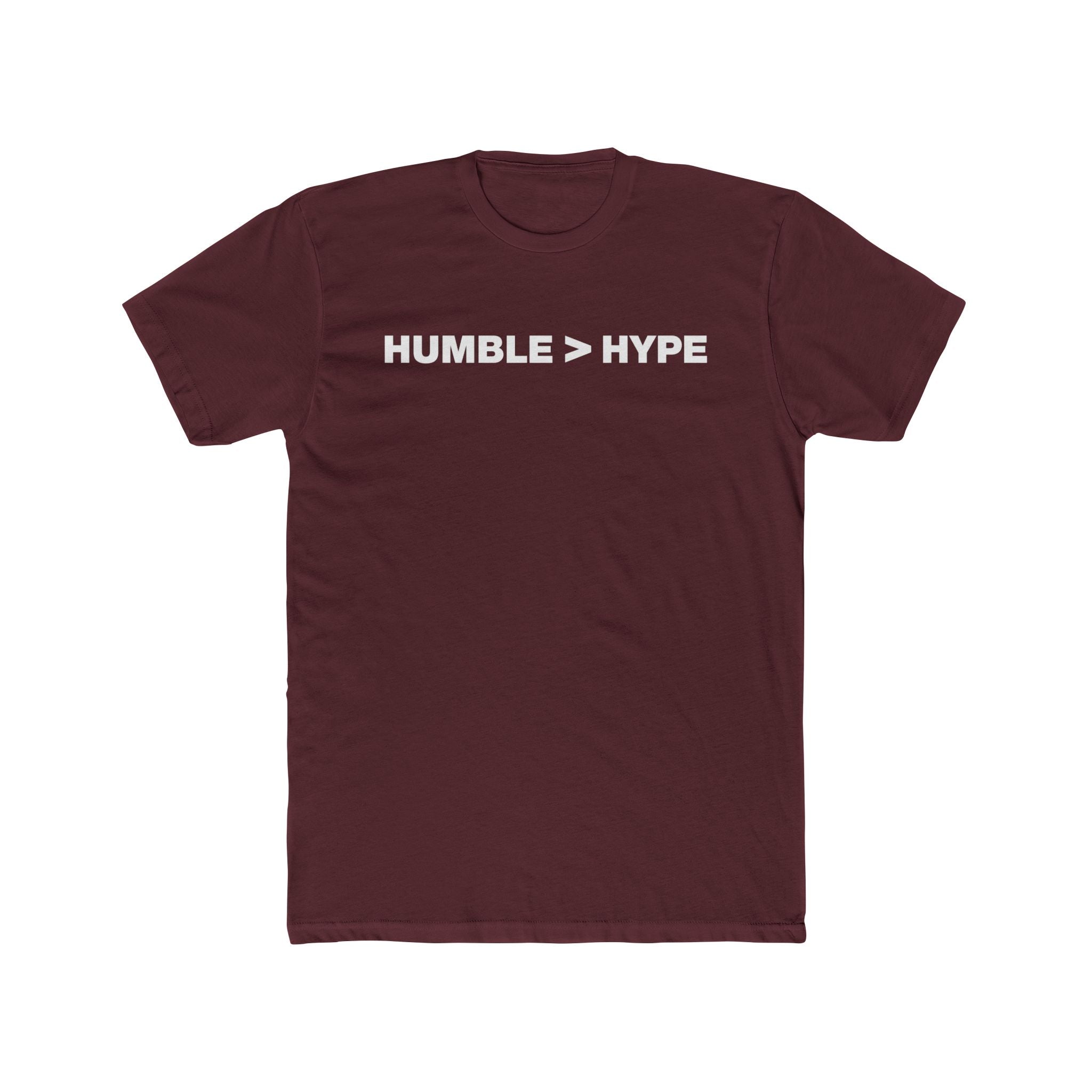 Humble Is Greater Than Hype | Fitted Cotton T-Shirt