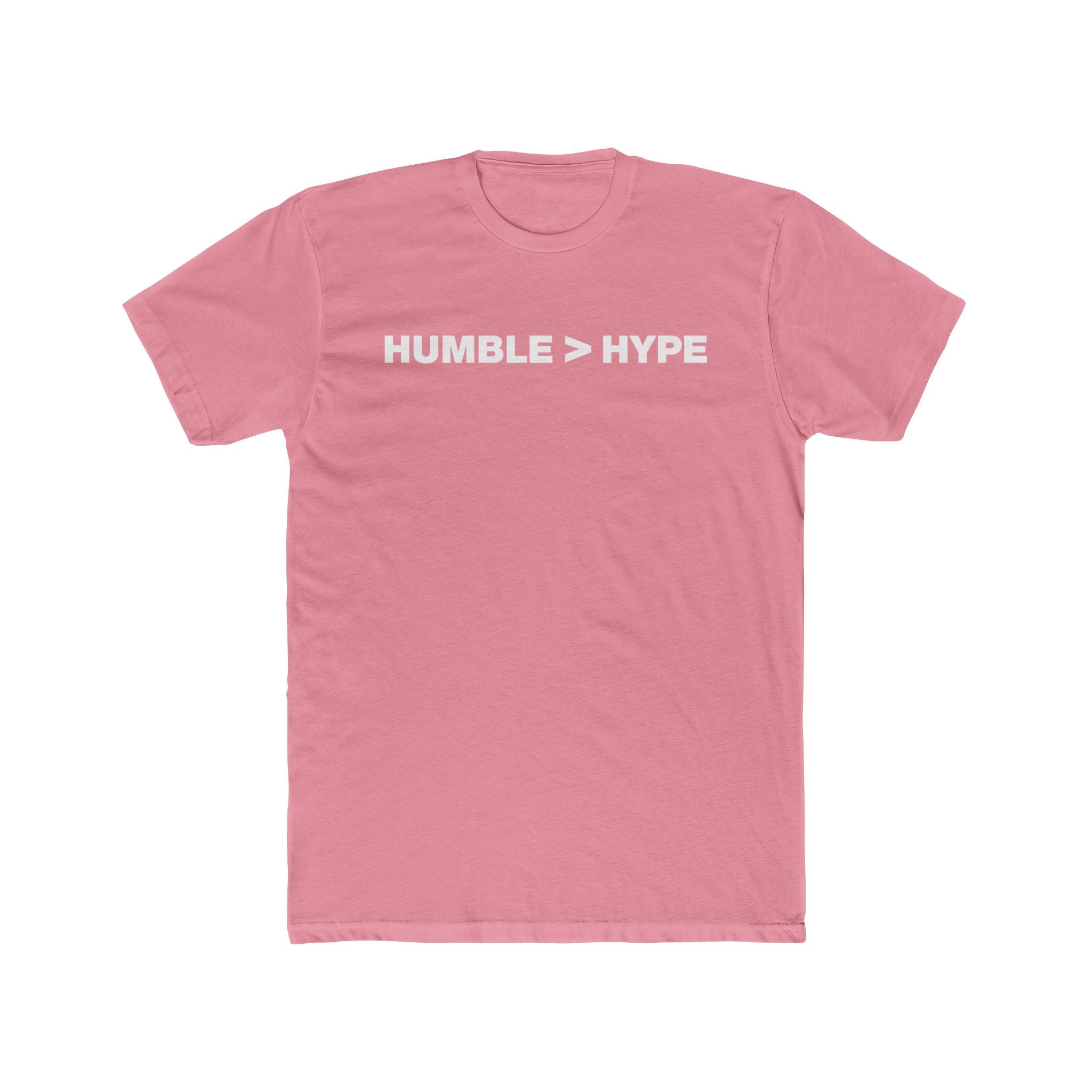 Humble Is Greater Than Hype | Fitted Cotton T-Shirt