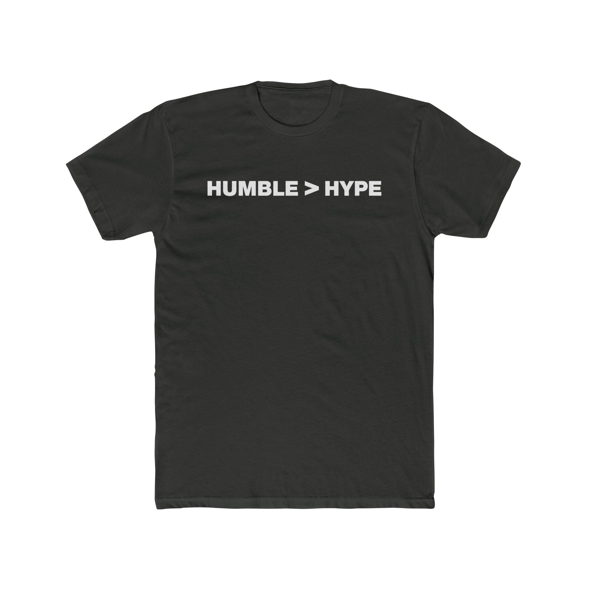 Humble Is Greater Than Hype | Fitted Cotton T-Shirt