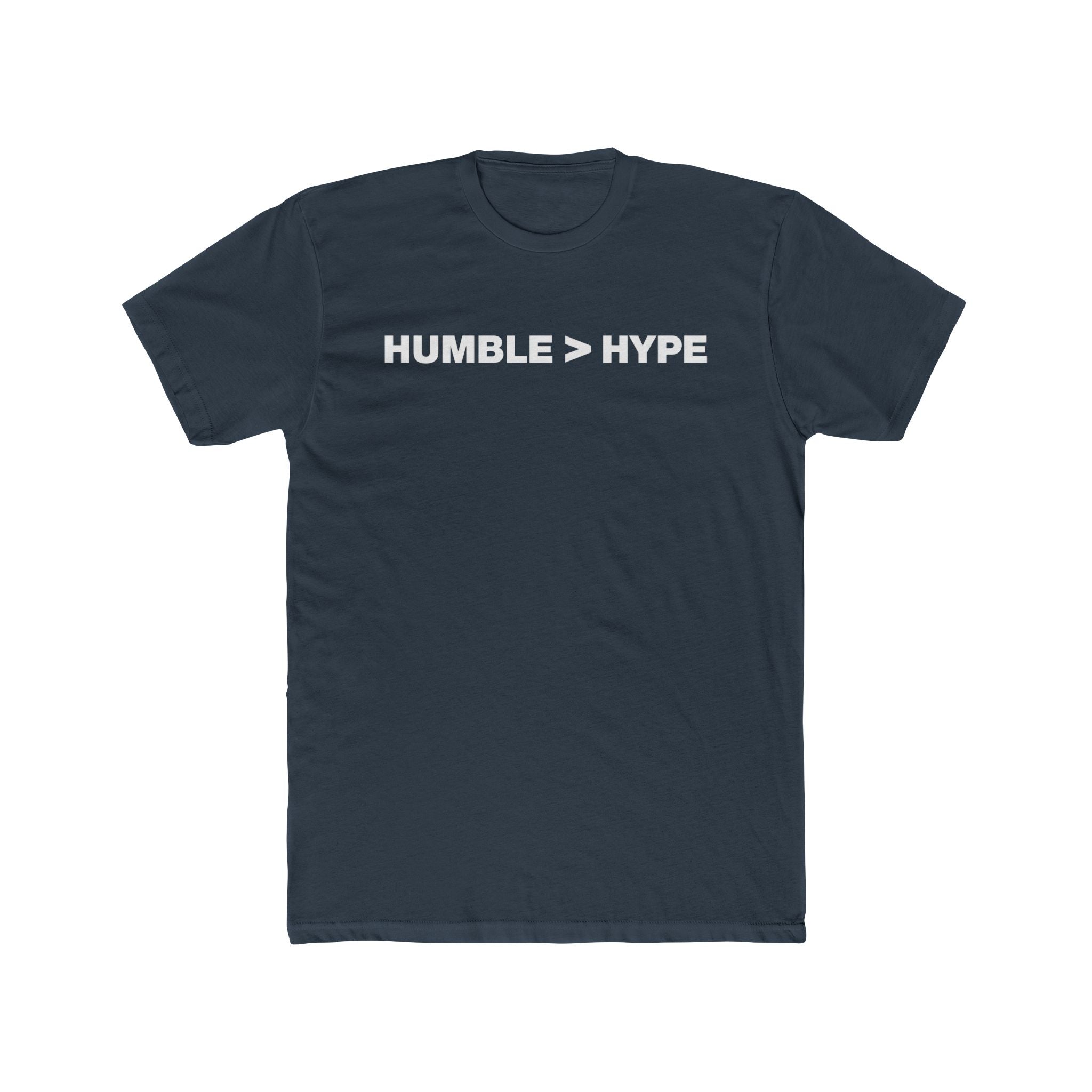 Humble Is Greater Than Hype | Fitted Cotton T-Shirt