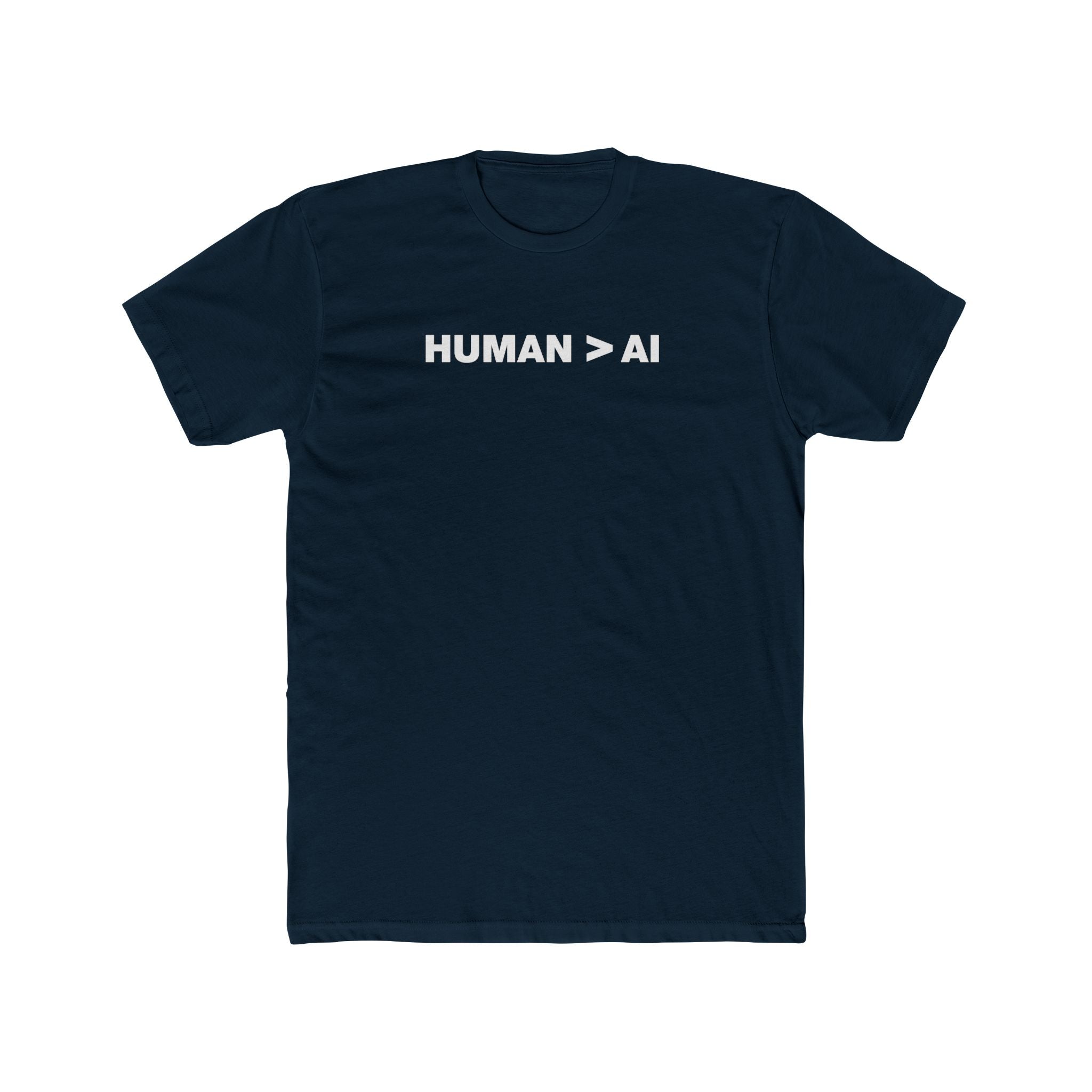 Human Is Greater Than AI | Fitted Cotton T-Shirt