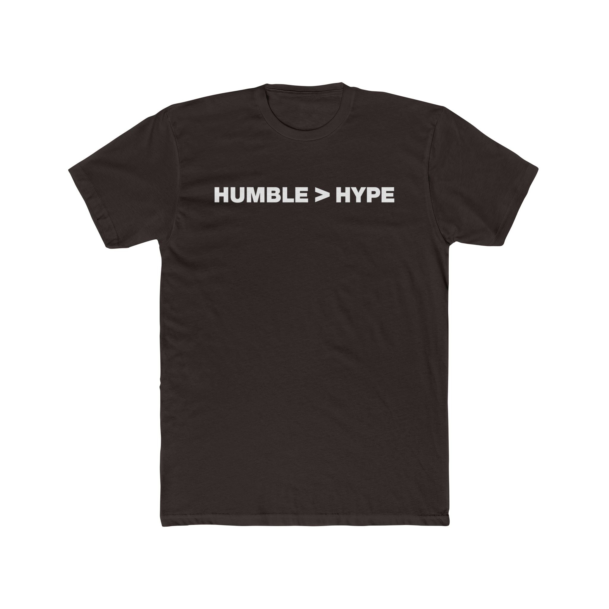 Humble Is Greater Than Hype | Fitted Cotton T-Shirt