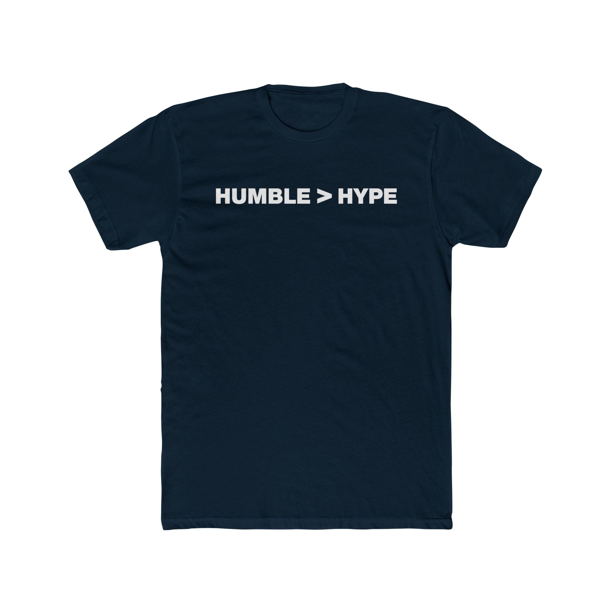 Humble Is Greater Than Hype | Fitted Cotton T-Shirt